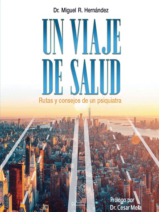 Title details for Un viaje de salud by Dr. Miguel R. Hernández - Available